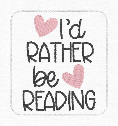 ITH 4x4 I'd Rather Be Reading Feltie